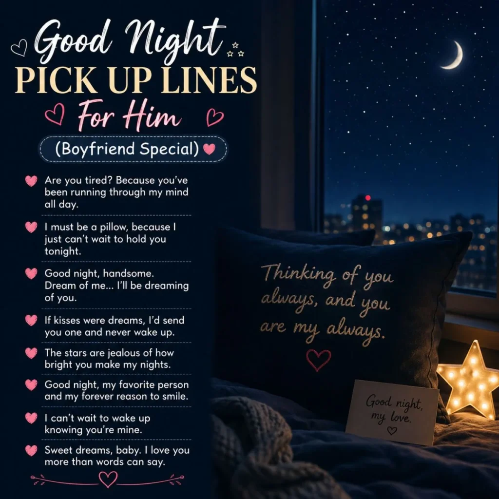 Good night pick up lines for him with romantic stars, moonlight, hearts, and sweet boyfriend love messages.