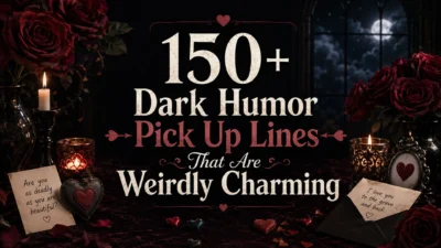150+ dark humor pick up lines cover with gothic roses, candles, hearts, and moonlit romantic style