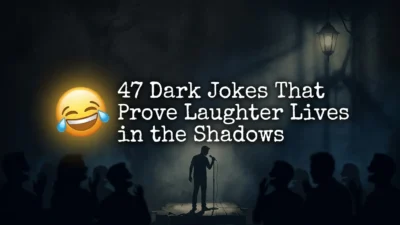 250+ dark humor one-liners featuring edgy jokes, witty sarcasm, and bold comedy that pushes boundaries