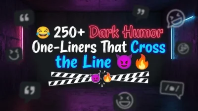 250+ dark humor one-liners with edgy jokes, witty sarcasm, and laugh-out-loud comedy for humor fans