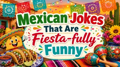Mexican jokes image with tacos, papel picado, flowers, maracas, fiesta lights, and funny party humor